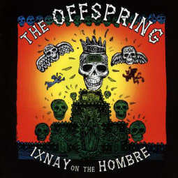 The Offspring - Ixnay On The Hombre