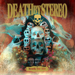 Death By Stereo - Death For Life