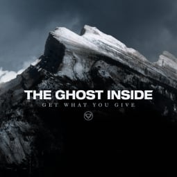 a ghost inside band The Ghost Inside - Get What You Give