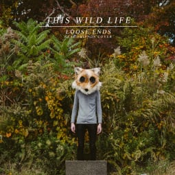 This Wild Life - Loose Ends (Single)