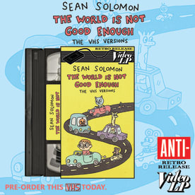 Sean Solomon Announces 'The World Is Not Good Enough' VHS Deluxe Edition, Listen + Watch Video For New Track "Throw Away"