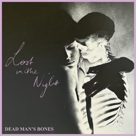 Dead Man's Bones - Lost In The Night
