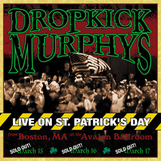 Dropkick Murphys - Live On St. Patrick's Day