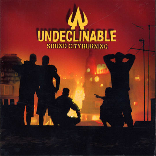 UNDECLINABLE - Sound City Burning