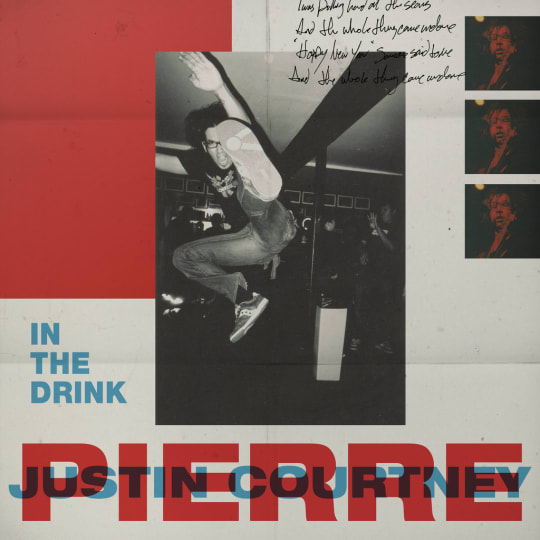 Justin Courtney Pierre - In The Drink