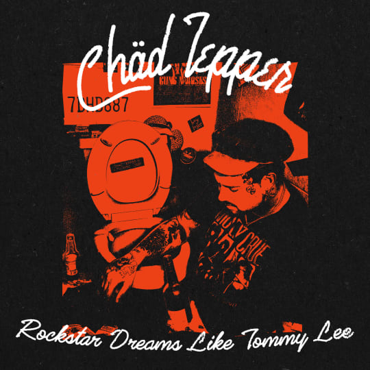 Chad Tepper - Rockstar Dreams Like Tommy Lee