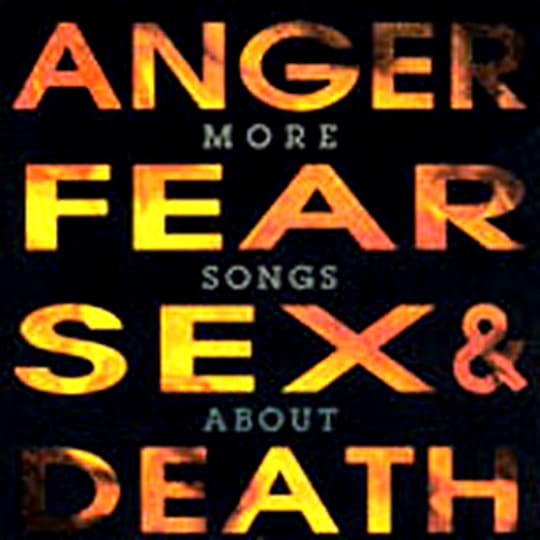 Various Artists - More Songs About Anger, Fear, Sex, and Death