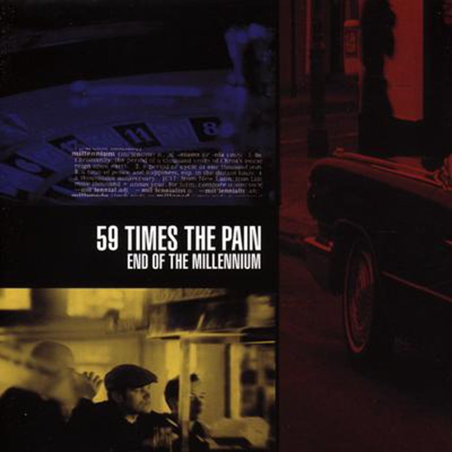 59 Times The Pain - End Of The Millennium