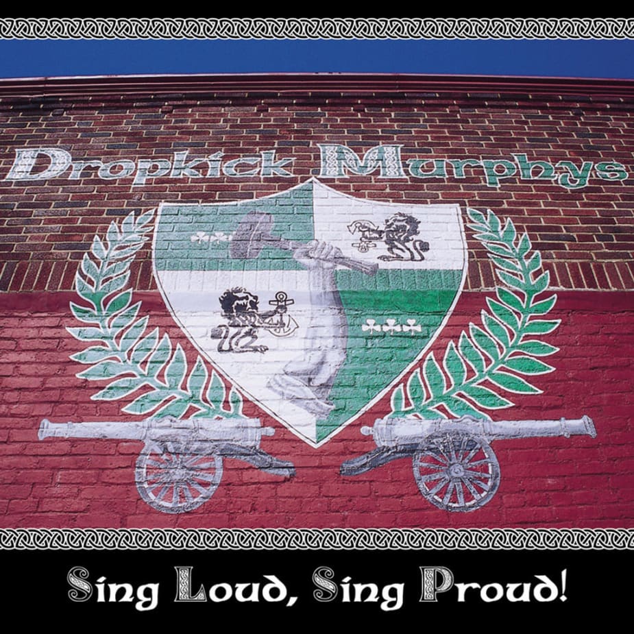 Dropkick Murphys - Sing Loud, Sing Proud