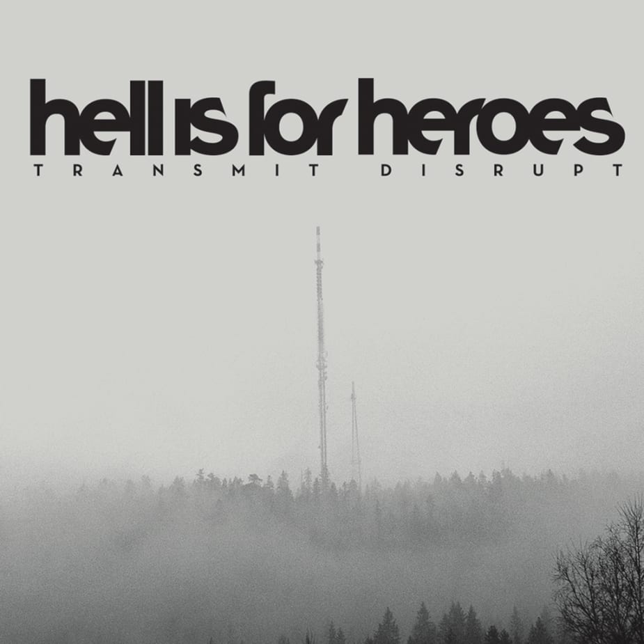 Hell Is For Heroes - Transmit Disrupt