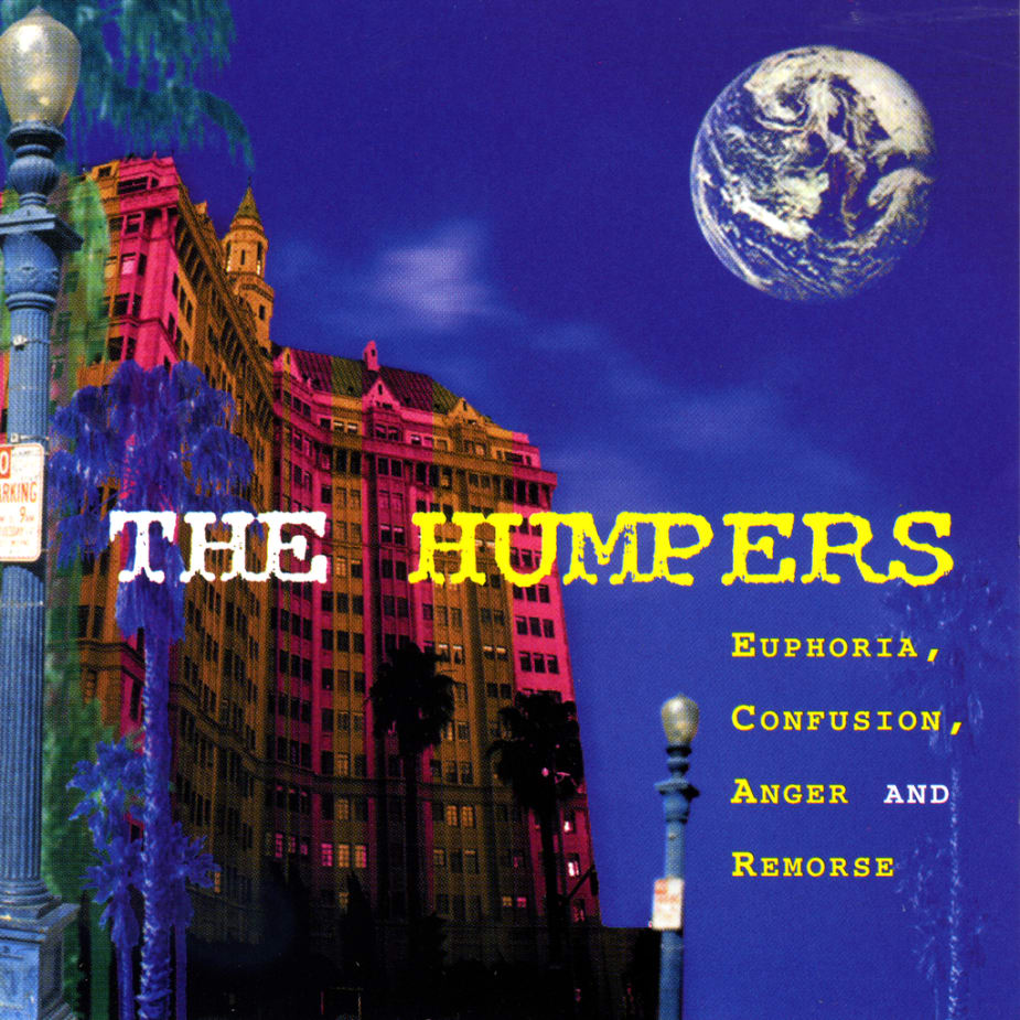 The Humpers - Euphoria, Confusion, Anger, Remorse