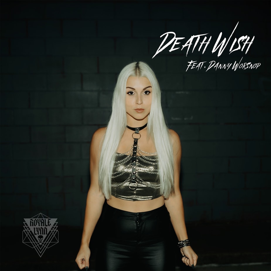 Royale Lynn - Death Wish (Feat. Danny Worsnop)