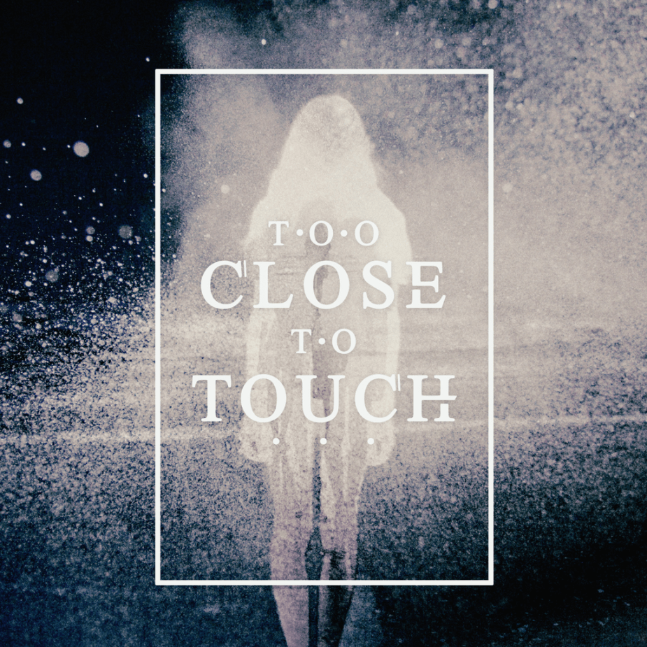 Too Close To Touch - Close To Touch | Epitaph Records