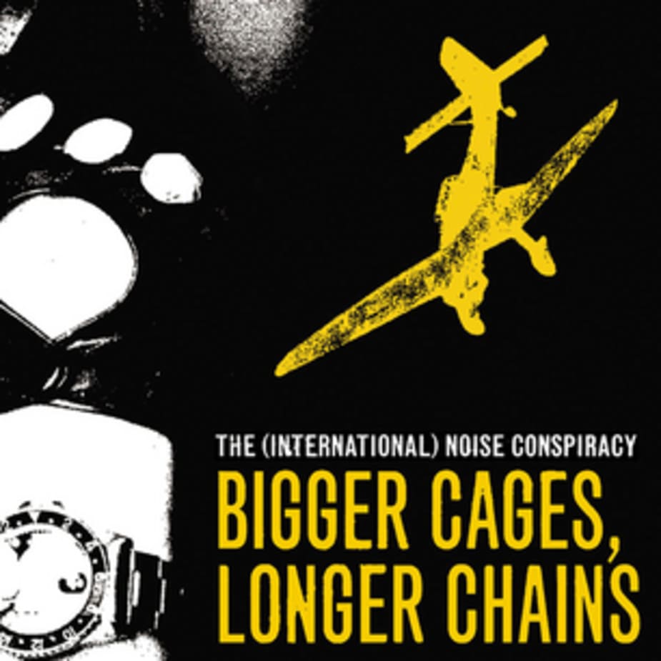 The International Noise Conspiracy - Bigger Cages, Longer Chains