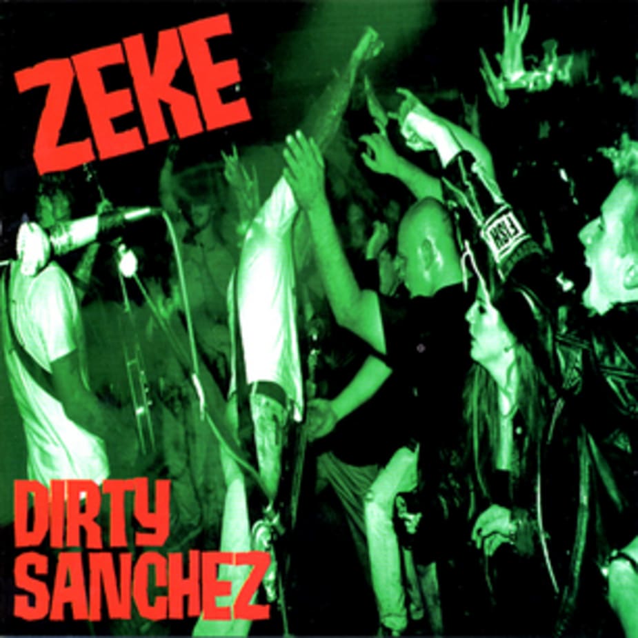 Zeke - Dirty Sanchez | Epitaph Records
