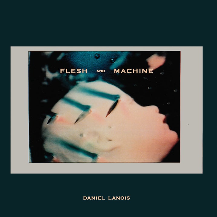 Daniel Lanois Album "Flesh And Machine" Out Now