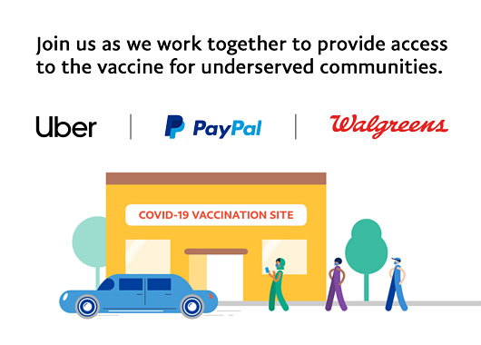 Uber, PayPal and Walgreens Launch $11 Million Fund for Free Rides to COVID-19 Vaccination Sites