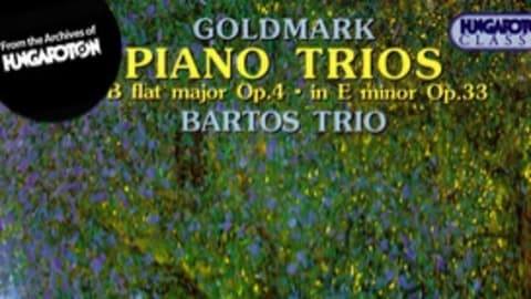 Goldmark Piano Trios 