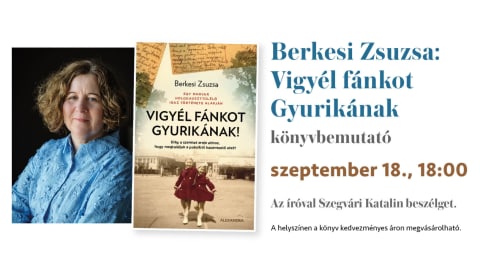 Berkesi Zsuzsa: Vigyél fánkot Gyurikának - könyvbemutató