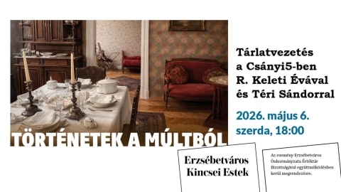 Történetek a múltból - Tárlatvezetés R. Keleti Évával és Téri Sándorral