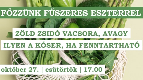 Főzzünk Fűszeres Eszterrel - Zöld zsidó vacsora