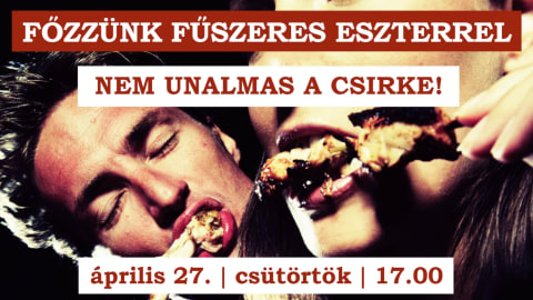 Főzzünk Fűszeres Eszterrel - Nem unalmas a csirke!