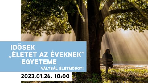 Idősek „Életet az éveknek” Egyeteme 