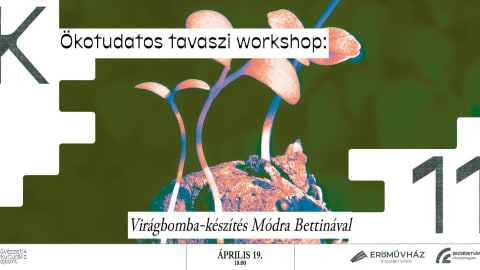 Ökotudatos tavaszi workshop: Virágbomba-készítés Módra Bettinával