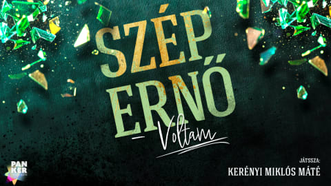  „SZÉP ERNŐ VOLTAM” – zenés monodráma