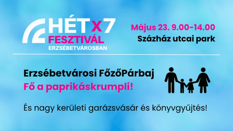 HétX7 Fesztivál Erzsébetvárosban - Erzsébetvárosi FőzőPárbaj