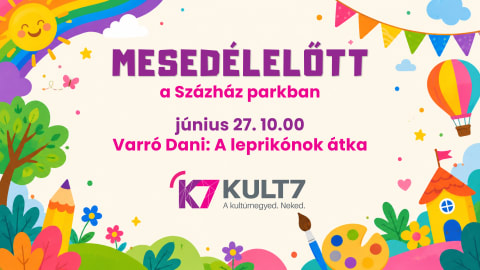  Varró Dani: A leprikónok átka // SZOMBATI MESEDÉLELŐTT A SZÁZHÁZ PARKBAN 