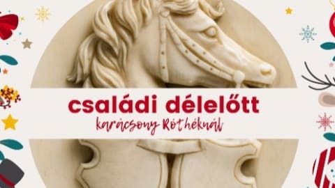 CSALÁDI DÉLELŐTT: KARÁCSONY RÓTHÉKNÁL