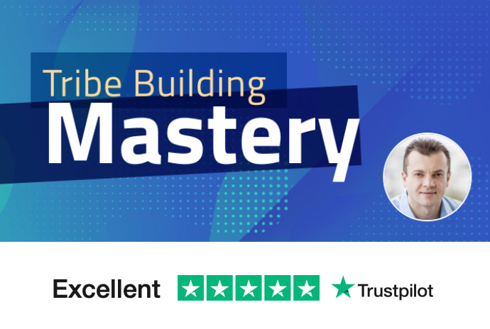 Tribe Building Mastery Training - ViP Earner