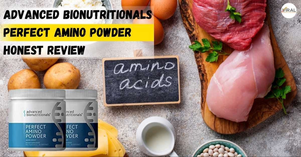 Bionutritionals Perfect Amino Reviews Advanced Bionutritionals Perfect Amino Powder Honest review: A Total Scam?