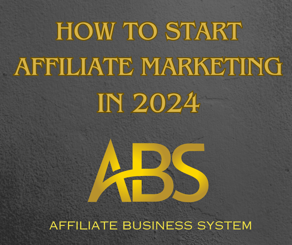 How To Start Affiliate Marketing In 2024