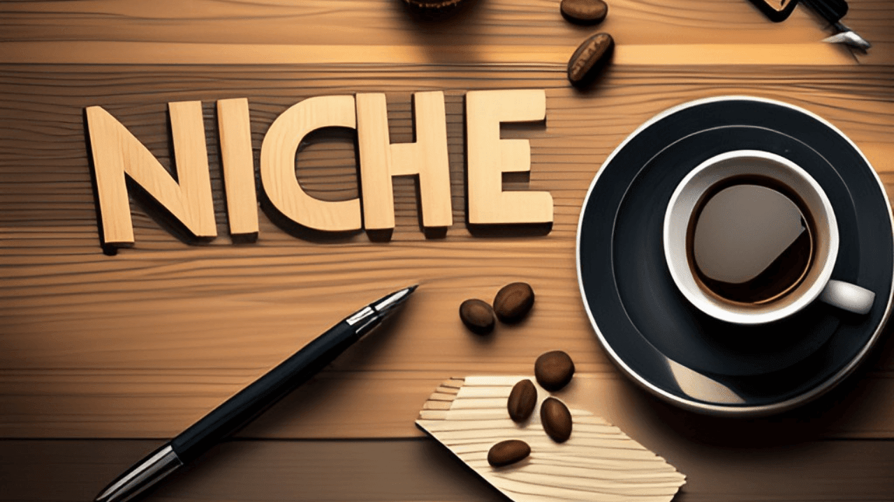  Deciding on Your Niche
