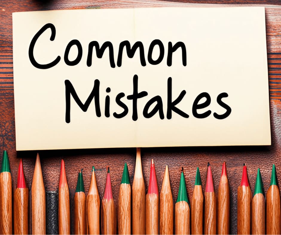 Common Mistakes to Avoid