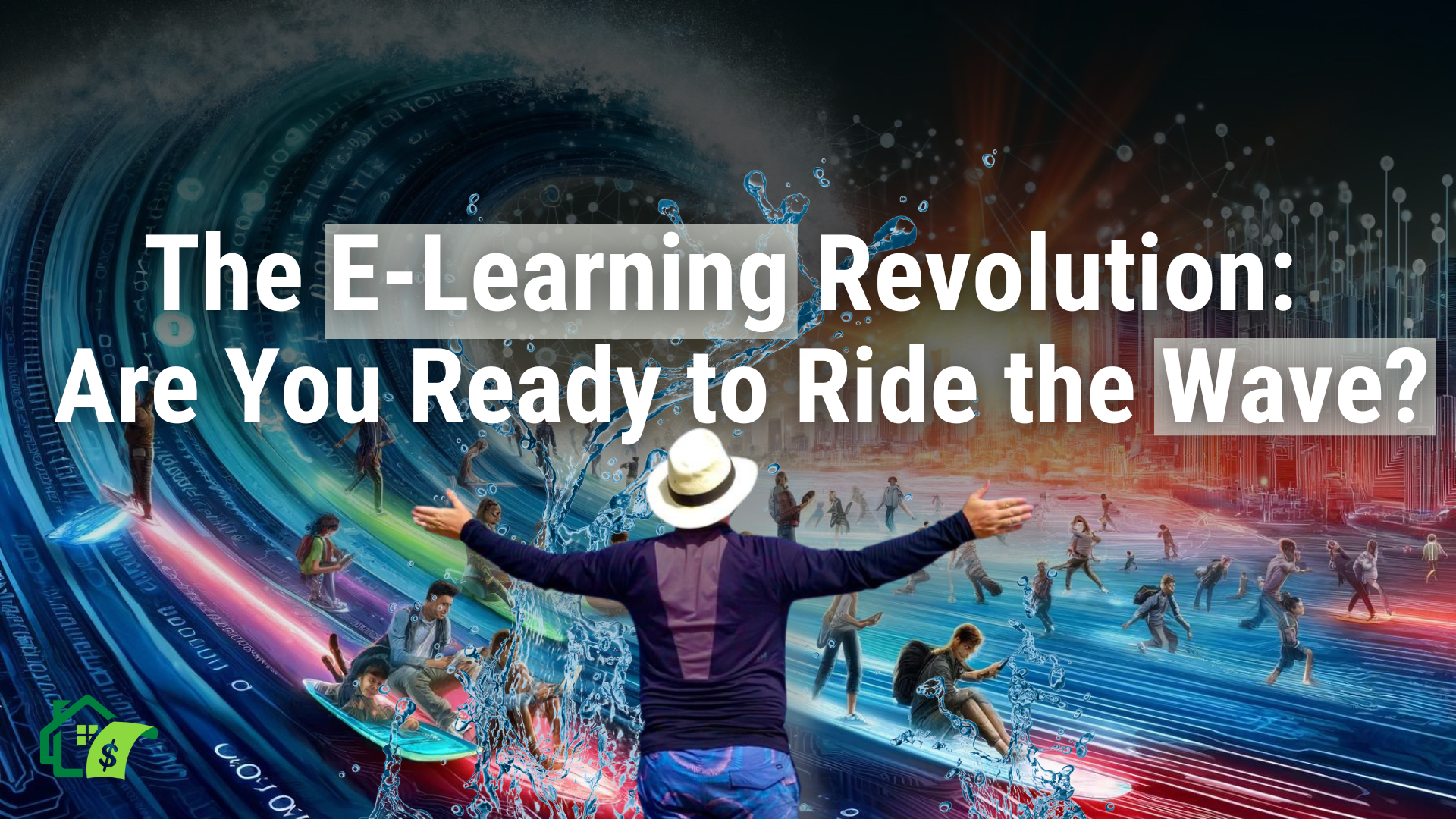The E-Learning Revolution: Are You Ready to Ride the Wave