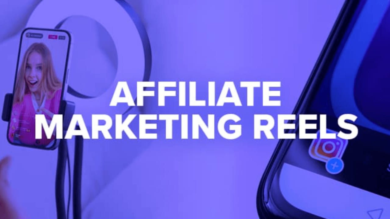 Reels for Affiliate Marketing