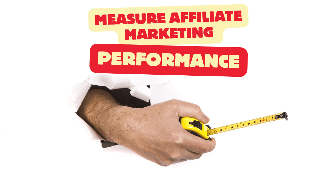 Measure Affiliate Marketing Performance