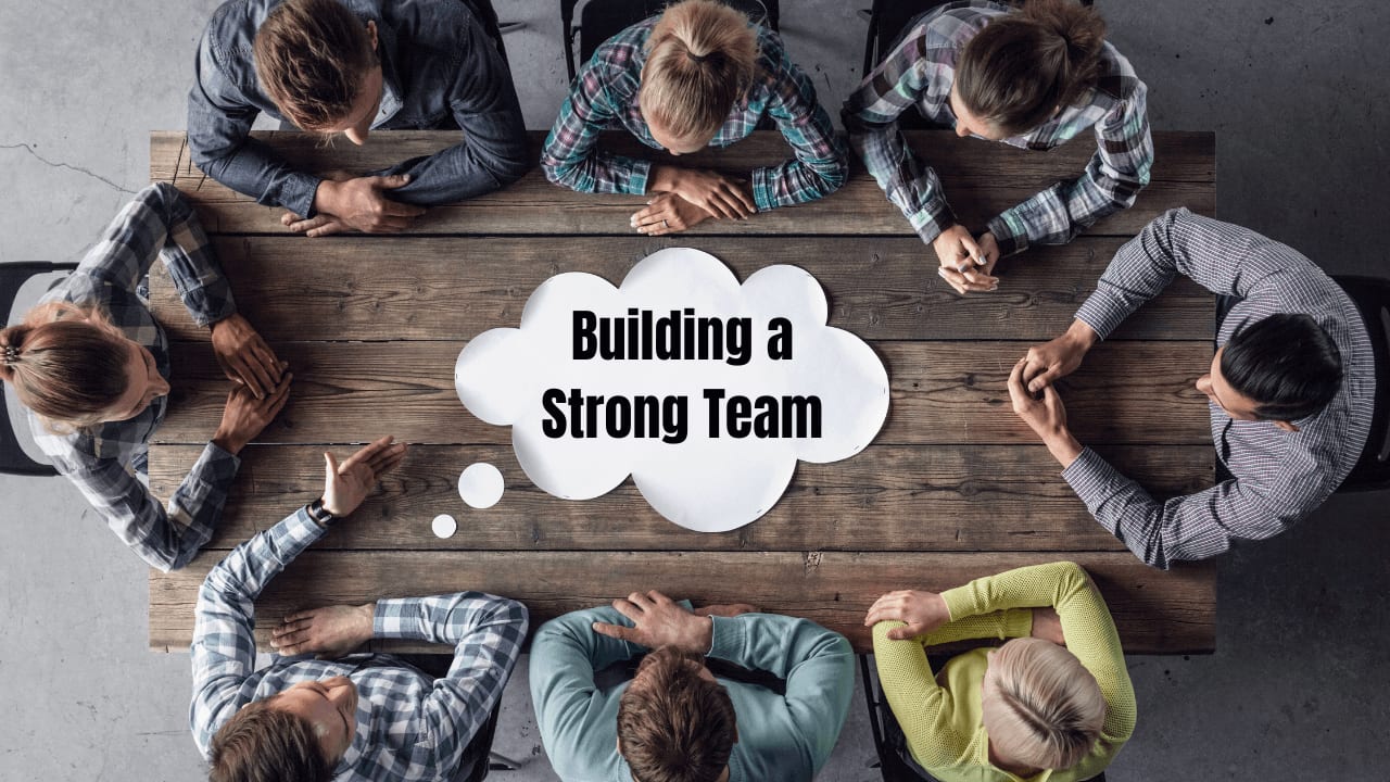 Building a Strong Team