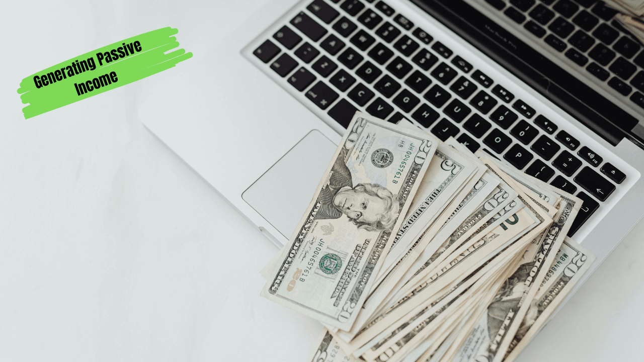 Generating Passive Income