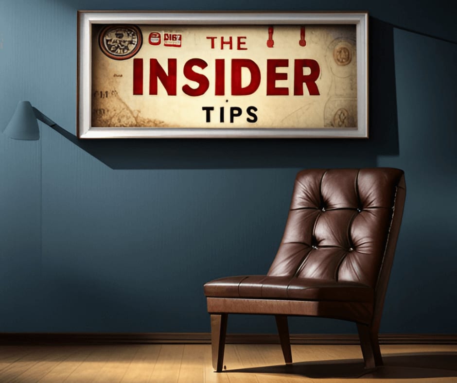 Insider Tips