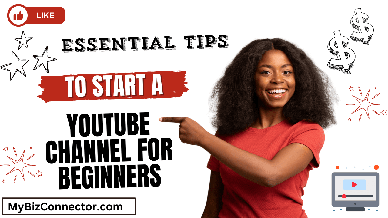 Essential Tips to Start a YouTube Channel for Beginners (1)