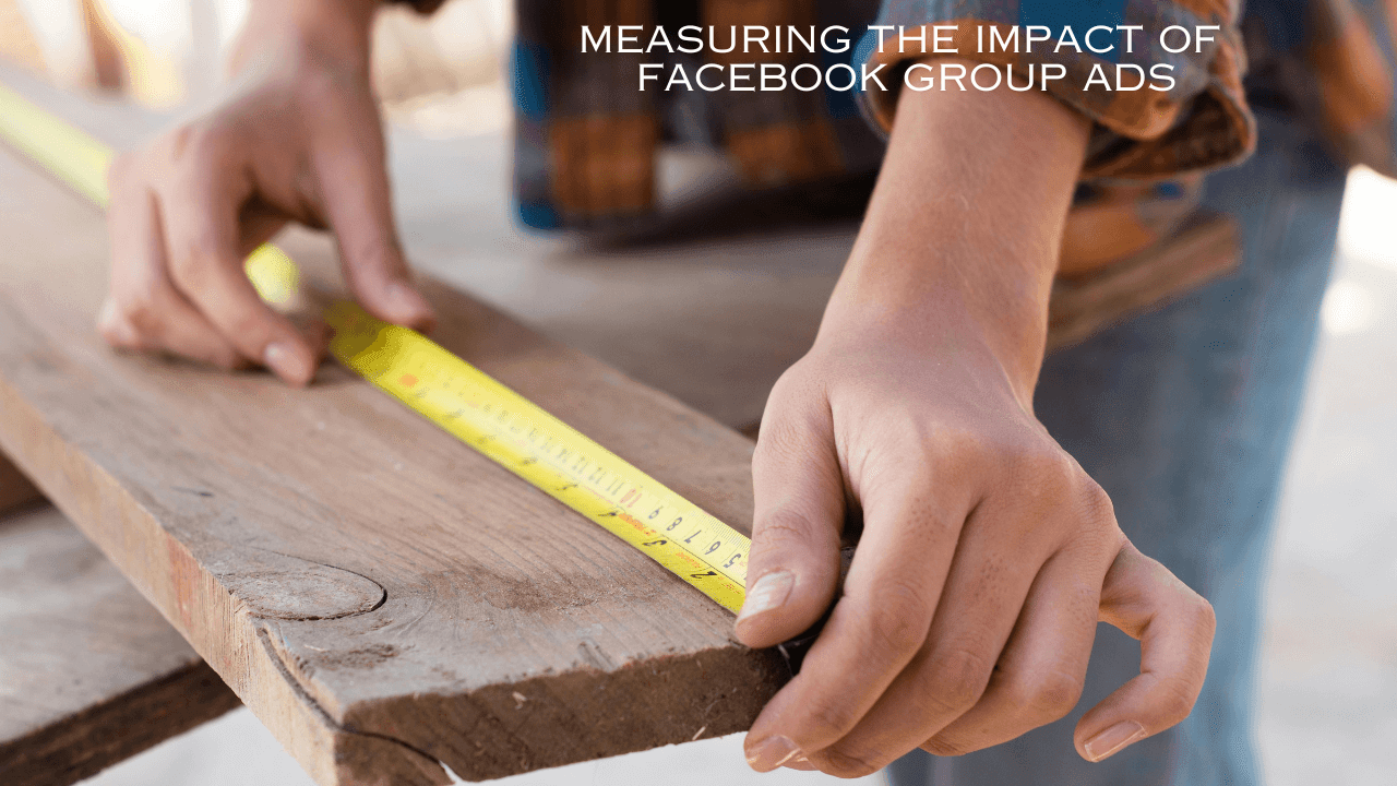 Measuring the Impact of Facebook Group Ads