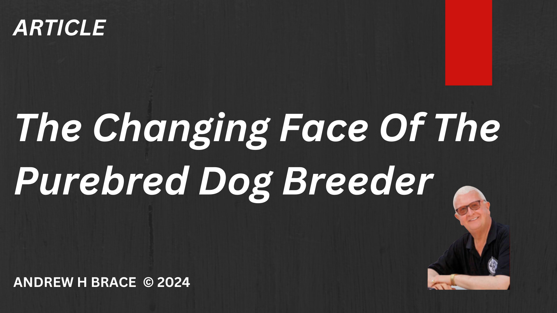 The Changing Face Of The Purebred Dog Breeder