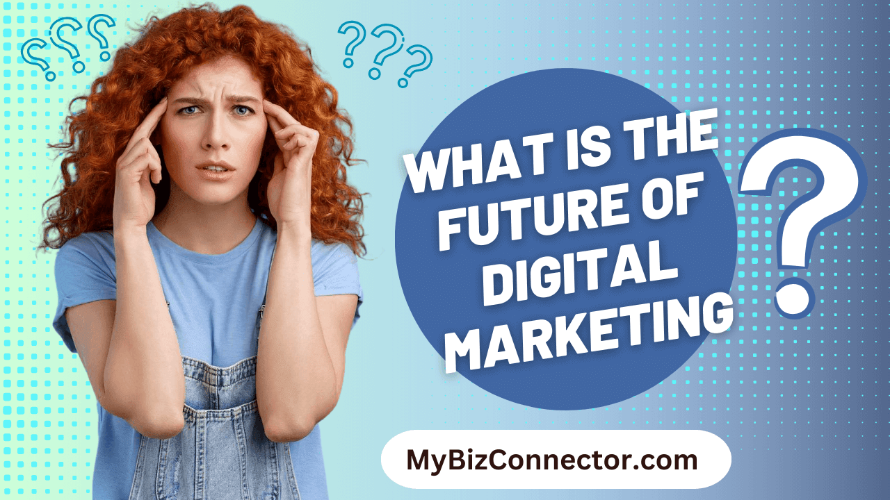 Future Of Digital Marketing