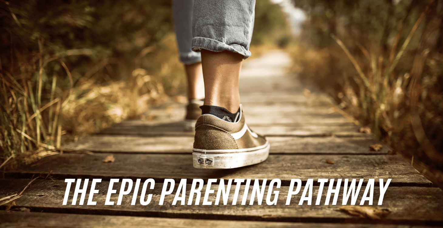 The epic parenting pathway