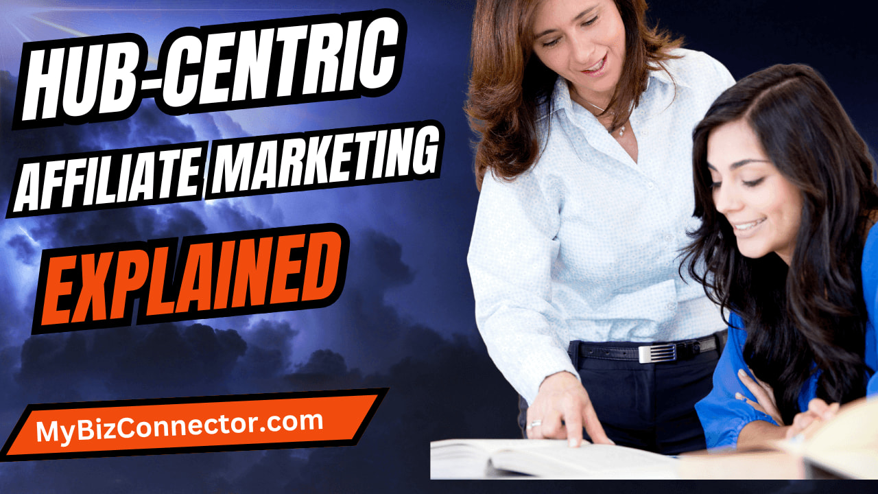 Hub-Centric Affiliate Marketing Explained