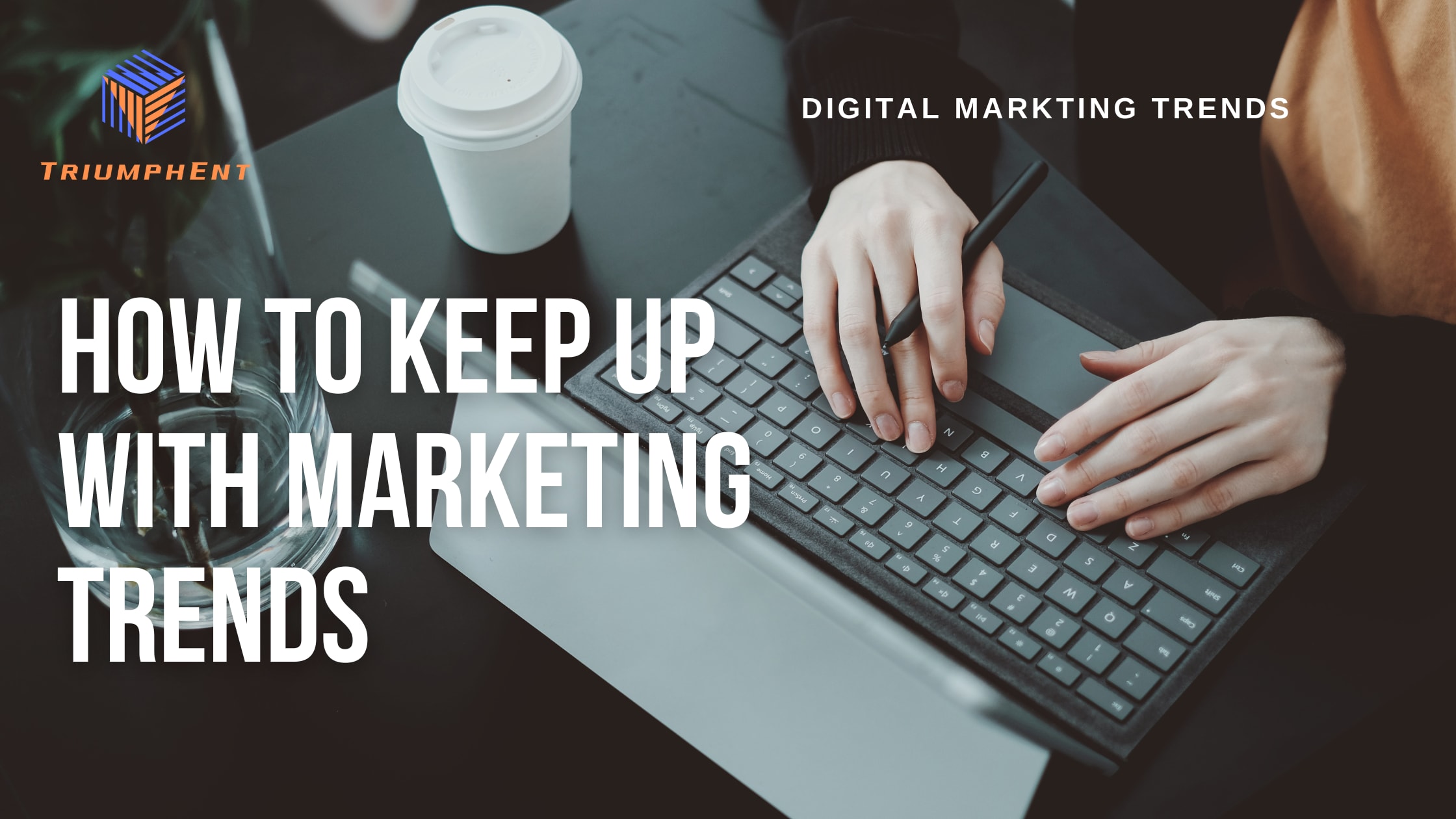 How to Keep up with Marketing Trends